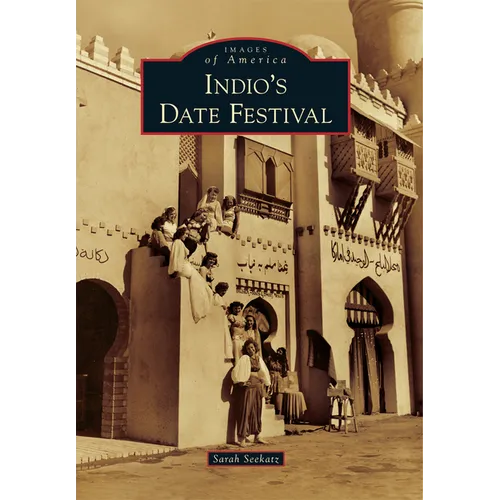 Indio's Date Festival - Paperback