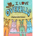I Love Overalls - Paperback