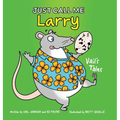 Just Call Me Larry - Hardcover