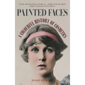 Painted Faces: A Colourful History of Cosmetics - Paperback