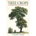 Tree Crops: A Permanent Agriculture - Paperback