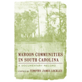 Maroon Communities in South Carolina: A Documentary Record