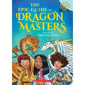 The Epic Guide to Dragon Masters: A Branches Special Edition (Dragon Masters) - Paperback