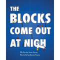 The Blocks Come Out at Night - Paperback