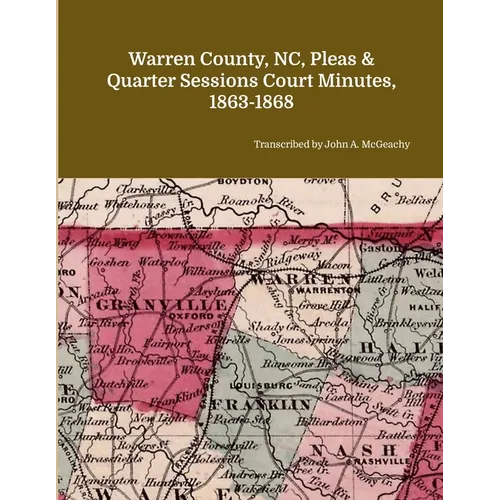 Warren County, NC, Pleas & Quarter Sessions Court Minutes, 1863-1868