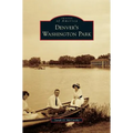 Denver's Washington Park - Hardcover