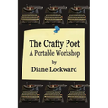 The Crafty Poet: A Portable Workshop - Paperback