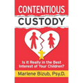 Contentious Custody: Is It Really in the Best Interest of Your Children? - Paperback