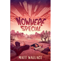 Nowhere Special - Hardcover