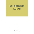 Notes on Indian history (664-1858) - Paperback