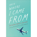 Back Where I Came from: On Culture, Identity, and Home - Paperback