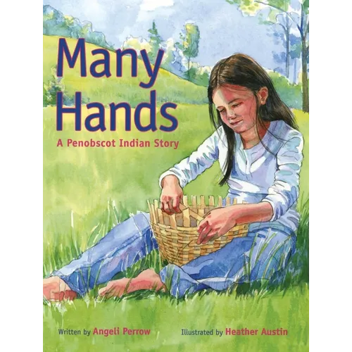 Many Hands: A Penobscot Indian Story - Paperback