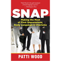 Snap: Making the Most of First Impressions, Body Language & Charisma - Paperback