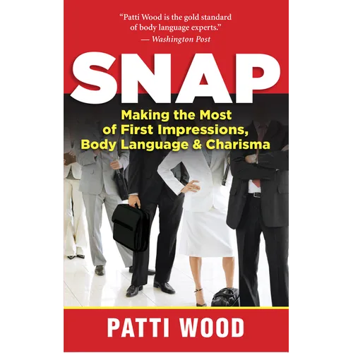 Snap: Making the Most of First Impressions, Body Language & Charisma - Paperback