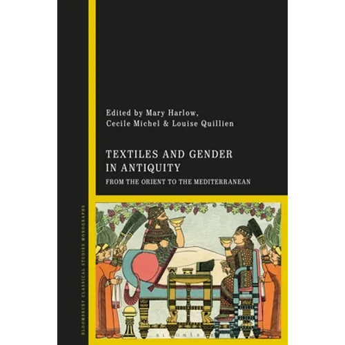 Textiles and Gender in Antiquity: From the Orient to the Mediterranean - Paperback