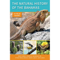 The Natural History of the Bahamas: A Field Guide - Paperback