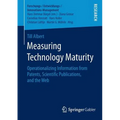 Measuring Technology Maturity: Operationalizing Information from Patents, Scientific Publications, and the Web - Paperback