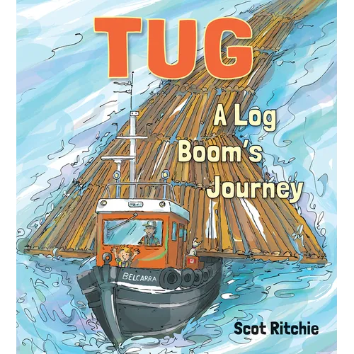 Tug: A Log Boom's Journey - Hardcover