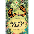 Butterfly Child - Hardcover