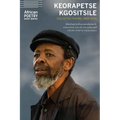 Keorapetse Kgositsile: Collected Poems, 1969-2018 - Paperback