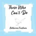 Those Who Can't Do - Paperback
