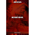 We Fight For Oil - Paperback