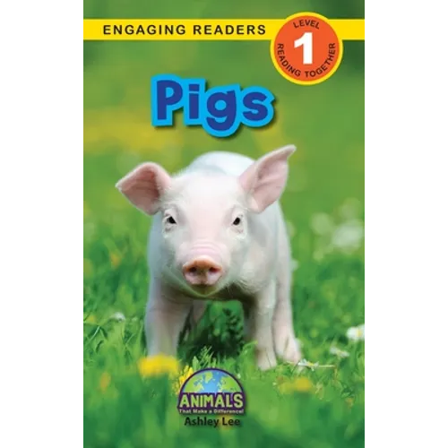 Pigs: Animals That Make a Difference! (Engaging Readers, Level 1) - Hardcover