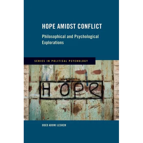 Hope Amidst Conflict: Philosophical and Psychological Explorations - Hardcover