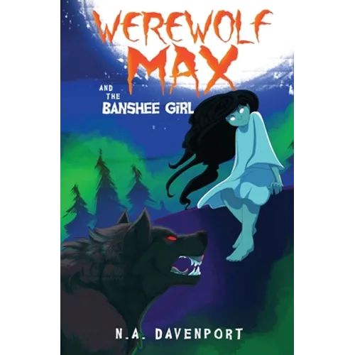 Werewolf Max and the Banshee Girl - Paperback
