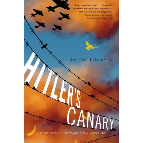 Hitler's Canary: A Daring Tale of Wartime Adventure - Paperback