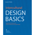 Intercultural Design Basics: Advancing Cultural and Social Awareness Through Design - Paperback