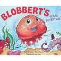 Blobbert's Ocean Adventure - Hardcover