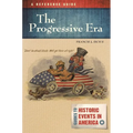 The Progressive Era: A Reference Guide - Hardcover