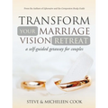 Transform Your Marriage Vision Retreat: A Self-Guided Getaway for Couples - Paperback