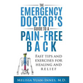 The Emergency Doctor's Guide to a Pain-Free Back: Fast Tips and Exercises for Healing and Relief - Paperback