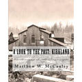 A Look To The Past: Kirkland: From wilderness to high-tech - Kirkland history in 50 vignettes
