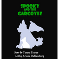 Spooky and the Gargoyle - Hardcover