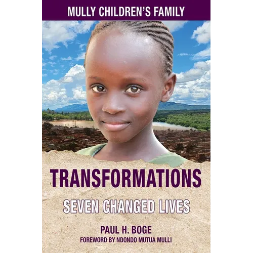 Mully Children's Family Transformations: The Charles Mulli Legacy - Paperback