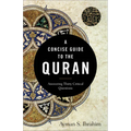 A Concise Guide to the Quran: Answering Thirty Critical Questions - Paperback
