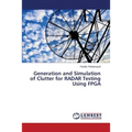 Generation and Simulation of Clutter for RADAR Testing Using FPGA - Paperback