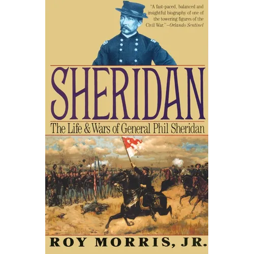 Sheridan: The Life and Wars of General Phil Sheridan