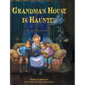 Grandma's House is Haunted - Hardcover
