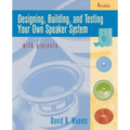 Designing, Building, and Testing Your Own Speaker System with Projects - Paperback
