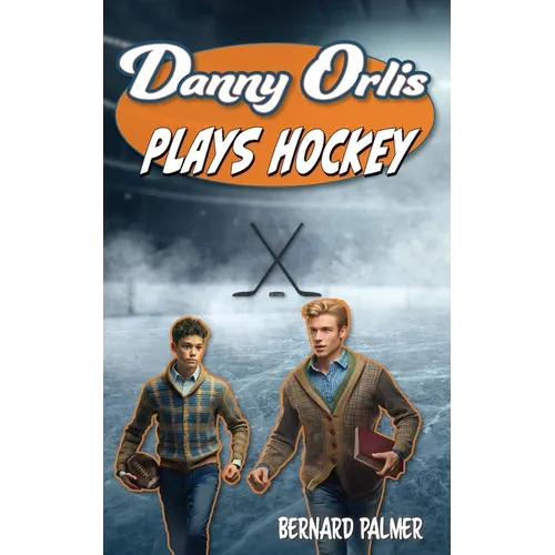 Danny Orlis Plays Hockey - Paperback