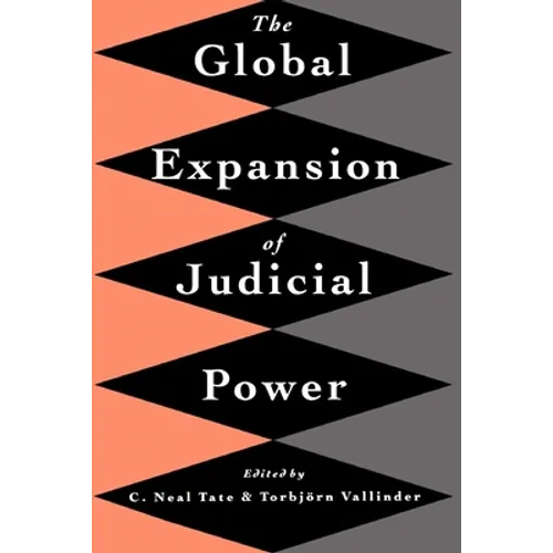 The Global Expansion of Judicial Power - Paperback