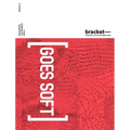Bracket 2: Goes Soft - Paperback