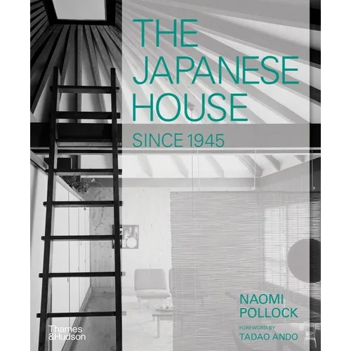 The Japanese House Since 1945 - Hardcover