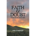 Faith & Doubt: Poems for Troubled Times - Paperback