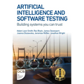 Artificial Intelligence and Software Testing: Building Systems You Can Trust - Paperback