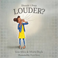 Should I Pray LOUDER? - Paperback